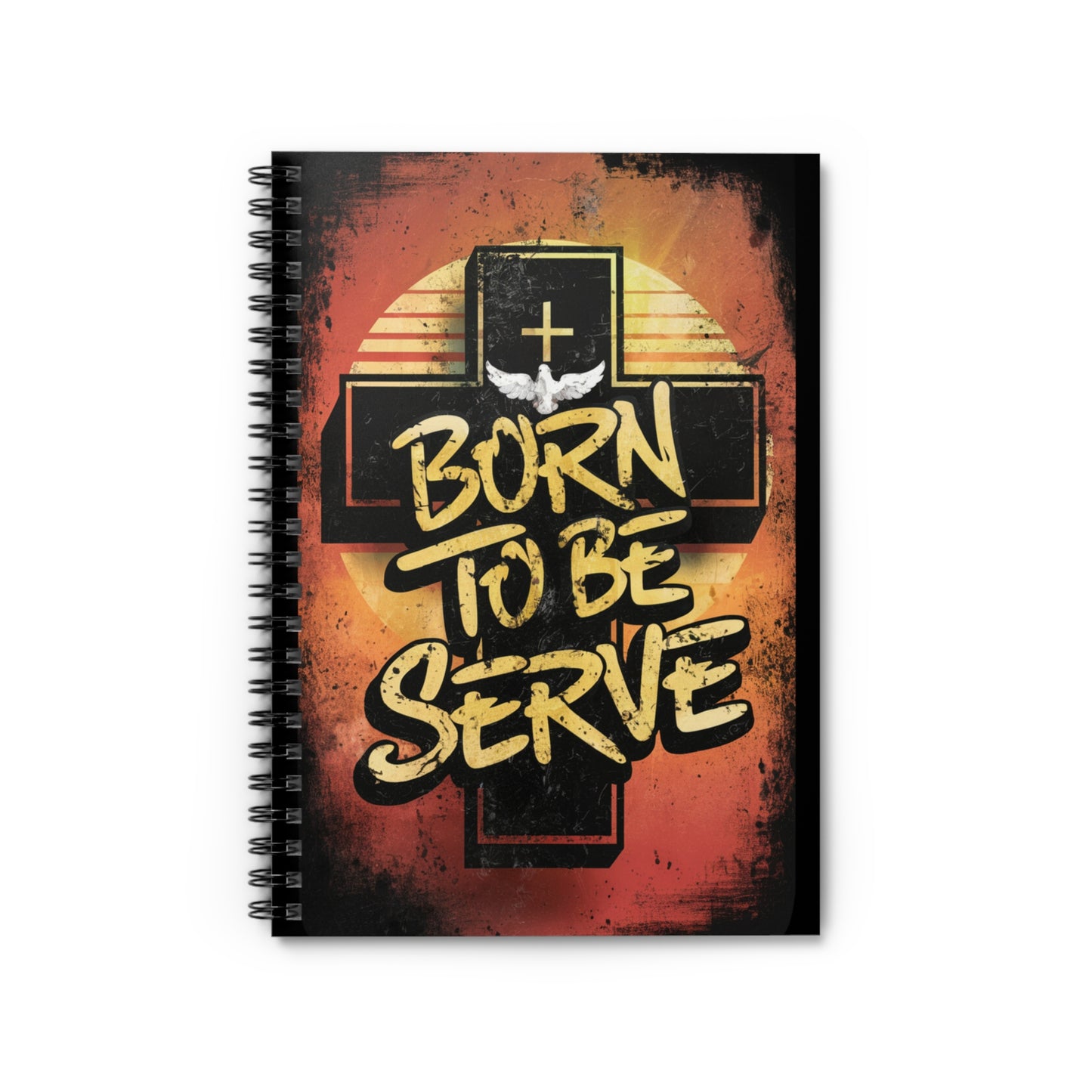Spiral Notebook - Ruled Line - Born To Serve